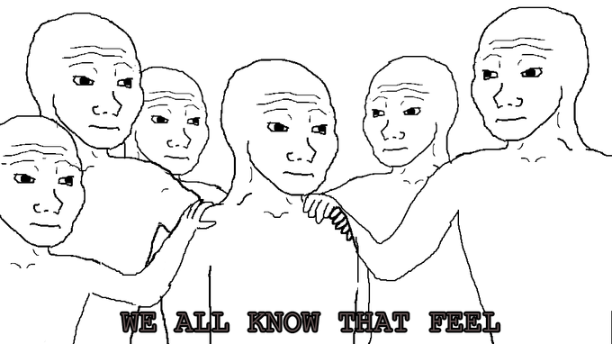 We all know that feel meme